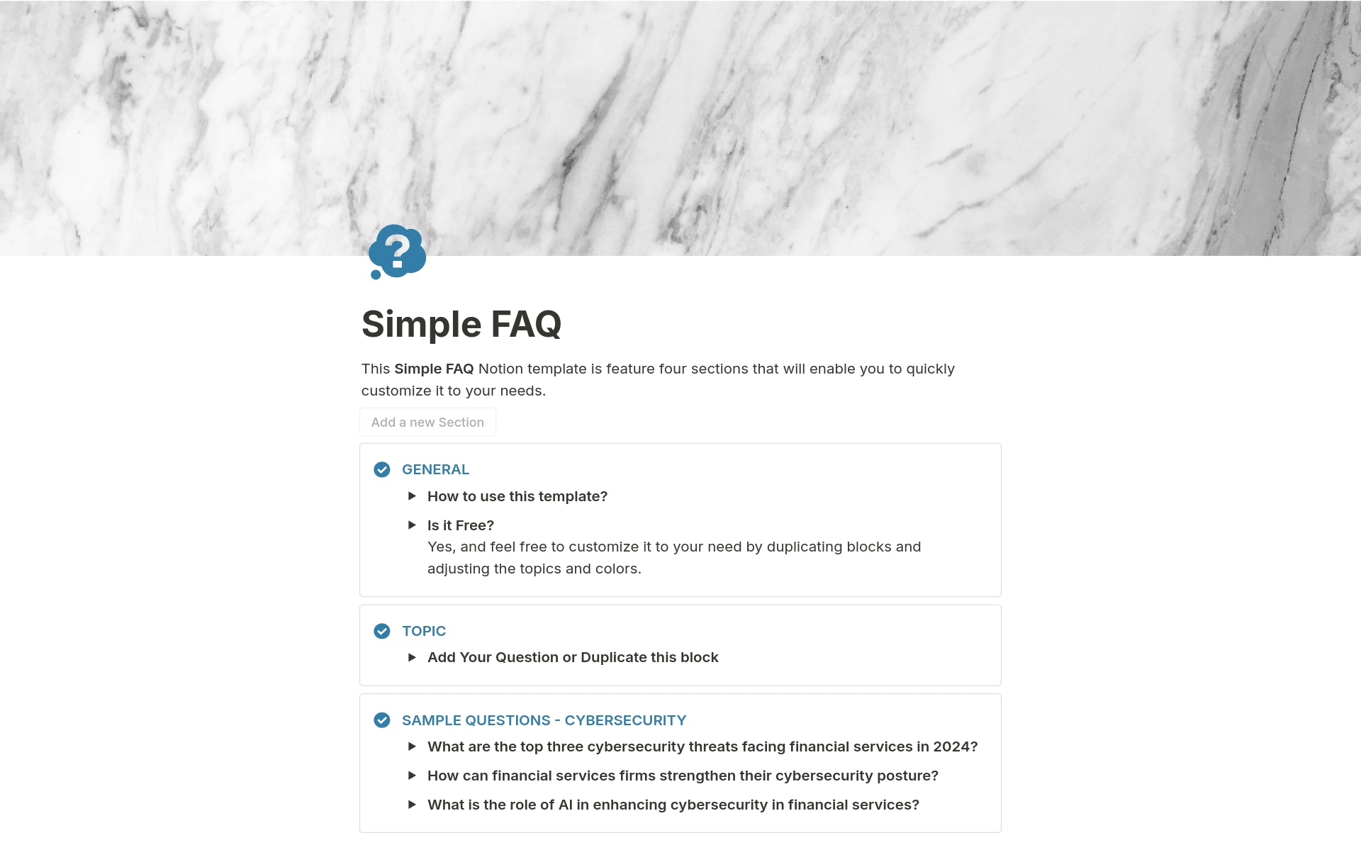 This Simple FAQ Notion template will enable you to quickly and easily create your own FAQ. Customize it to your needs.