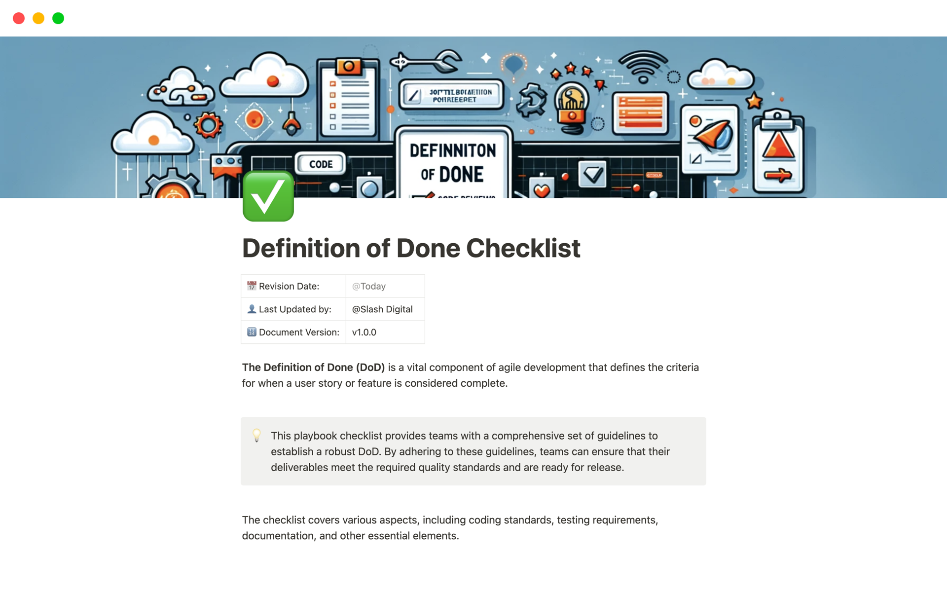 The Definition of Done (DoD) in agile development outlines criteria for considering a user story or feature complete. A playbook checklist provides detailed guidelines to help teams ensure their work meets quality standards and is ready for release.
