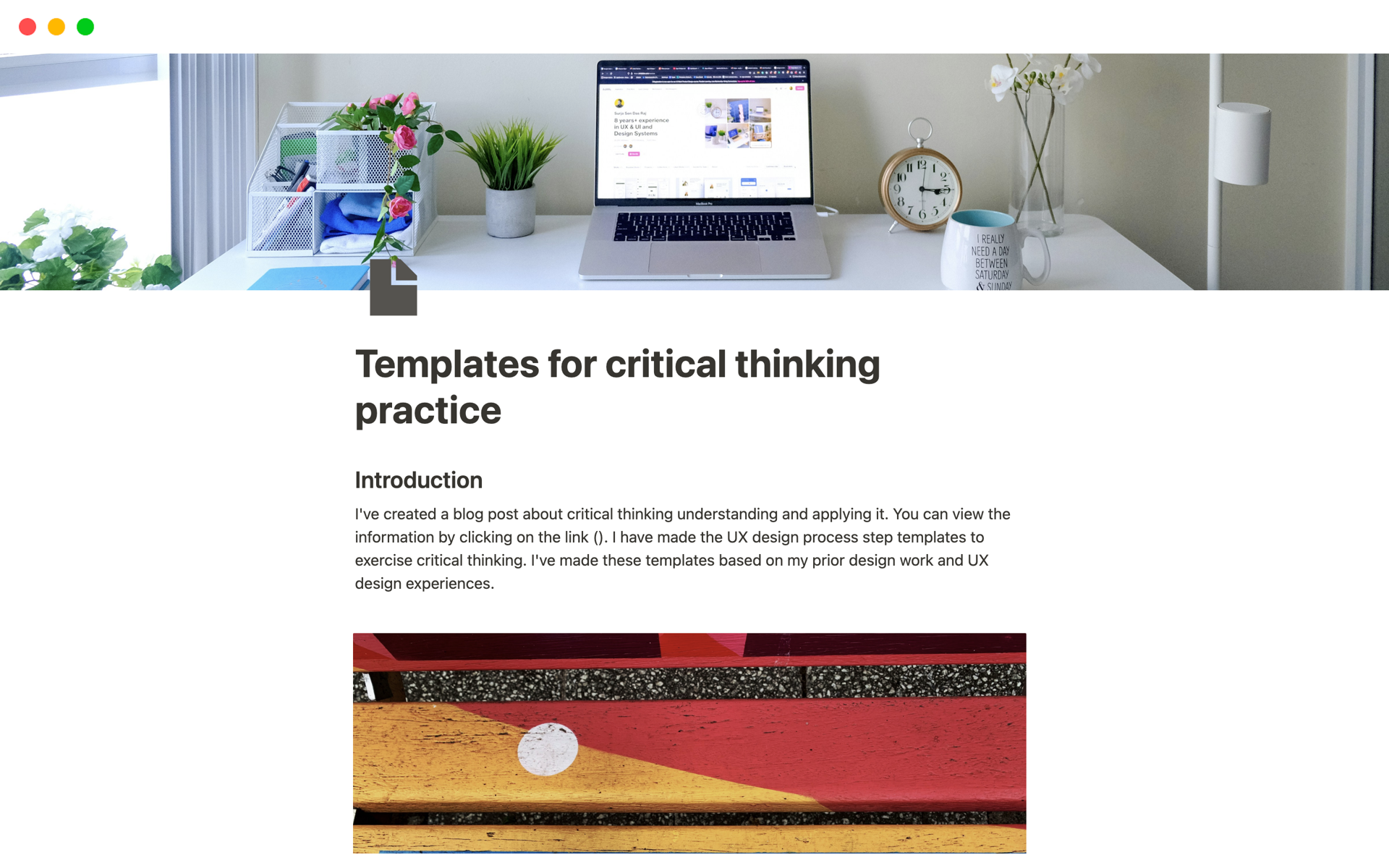 The templates help the UX designers to apply critical thinking in the design process.