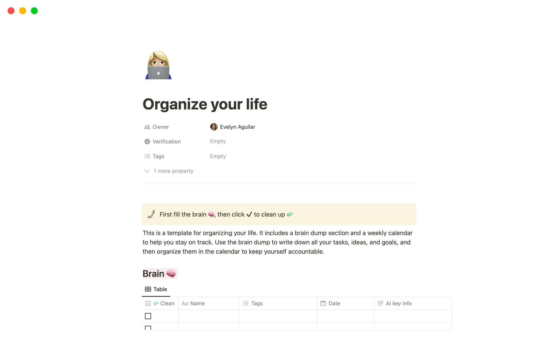 This template helps you organize your life with a brain dump section and weekly calendar. Write down all your tasks, ideas, and goals in the brain dump, then organize them in the calendar to stay accountable.