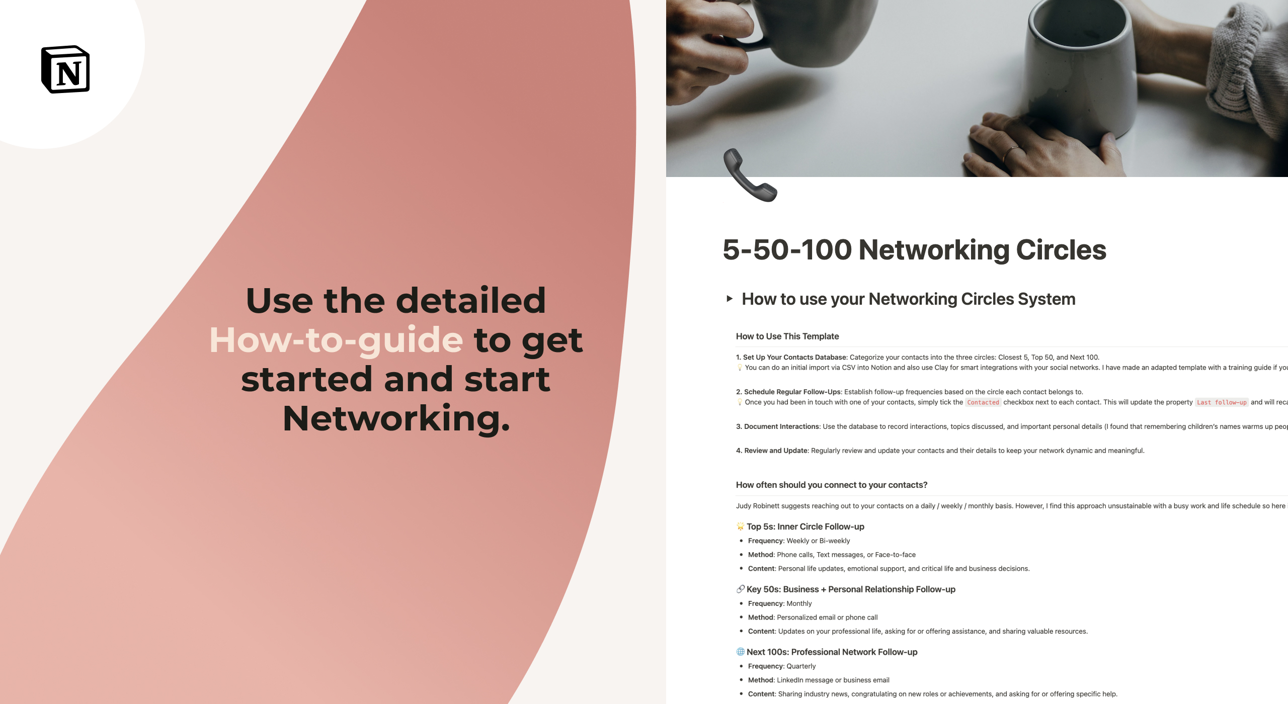 Optimize your networking with the 5-50-100 Networking Circles template. Categorize contacts into three circles: Top 5 (weekly), Key 50 (monthly), and Next 100 (quarterly). Stay connected, remember important details, and nurture meaningful relationships efficiently.