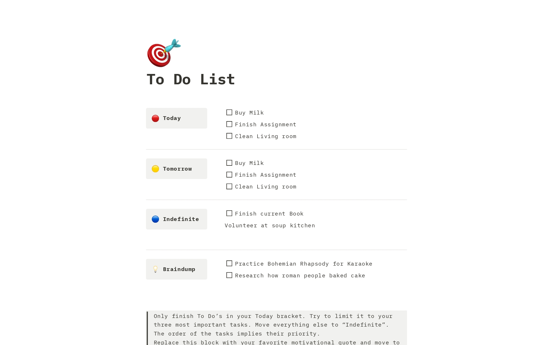 A minimal and highly effective To-Do list with embedded instruction. No unnecessary add-ons