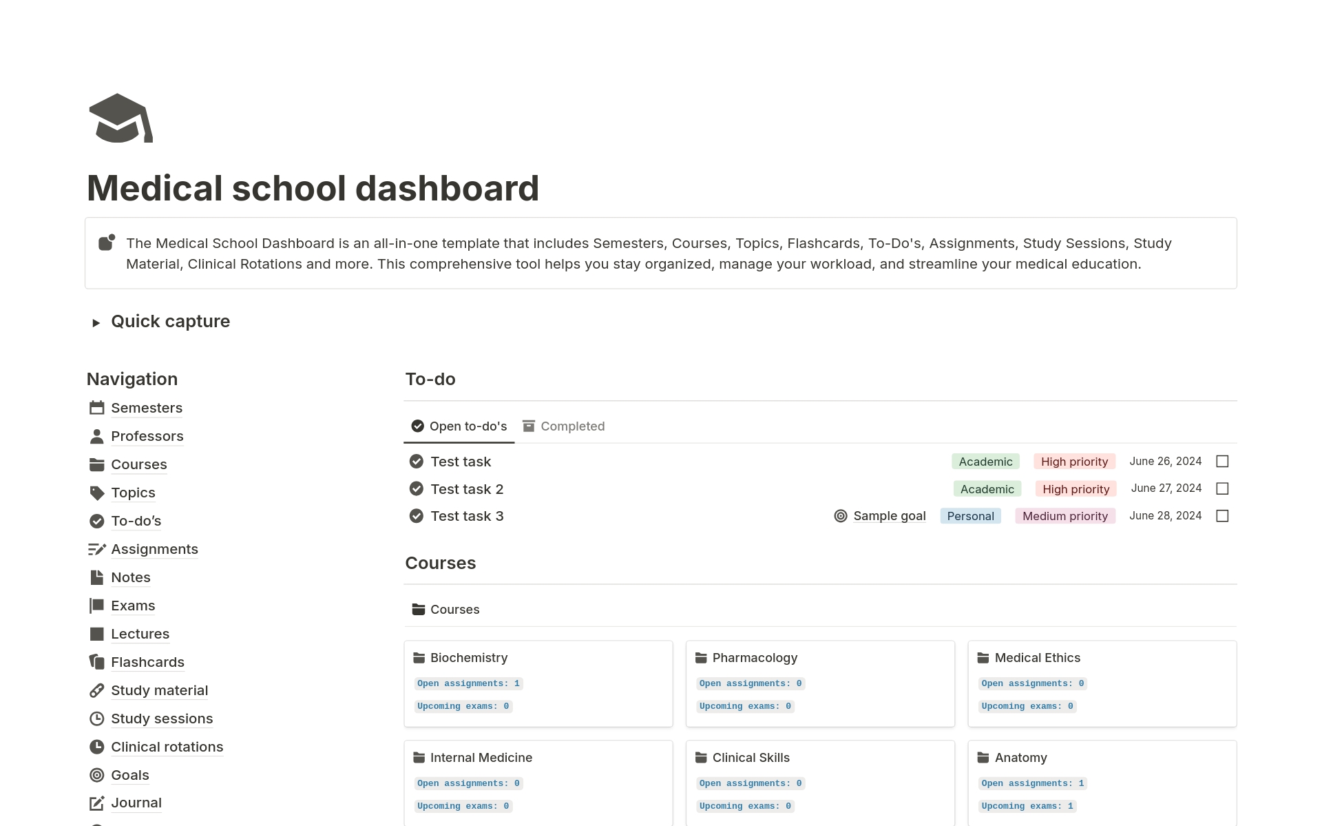 The Medical School Dashboard is an all-in-one template that includes Semesters, Courses, Topics, Flashcards, To-Do's, Assignments, Study Sessions, Study Material, Clinical Rotations and more. 