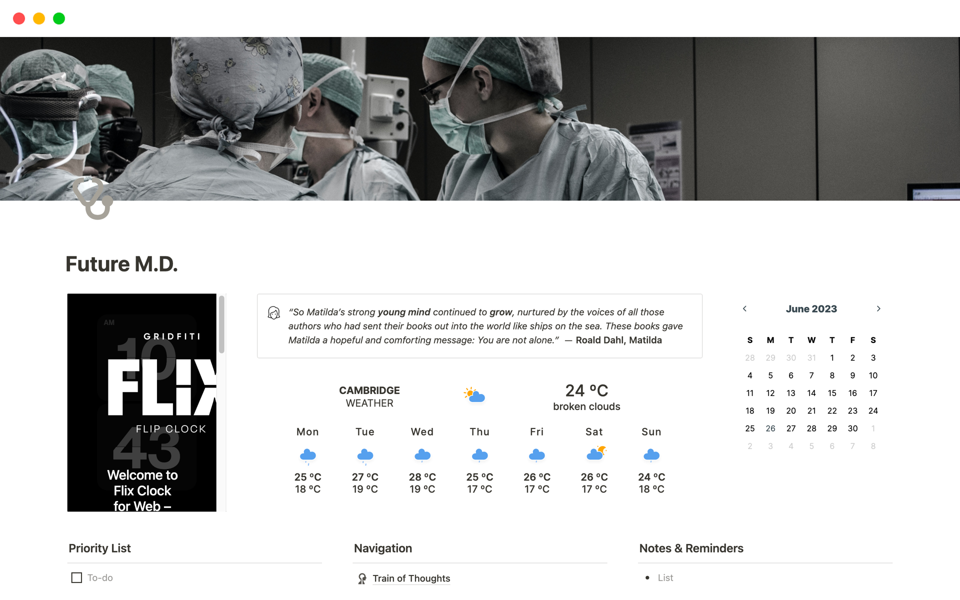 Future M.D. is a productivity dashboard designed for aspiring medical students that features a clock, weather forecast, calendar, priority list, academic links, navigation tools, school diary, notebooks, finances, work schedule, project list, and time-blocking schedule.