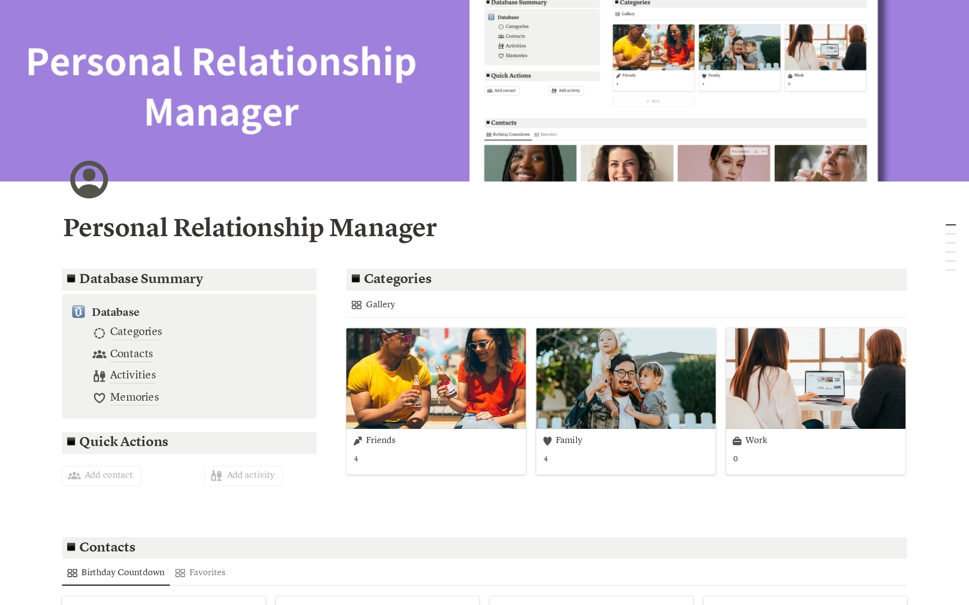 This Personal Relationship Manager template allows you to categorize and manage your contacts, and helps you keep track of everyone’s birthdays. Additionally, you can plan activities with your contacts and record meaningful memories afterward.