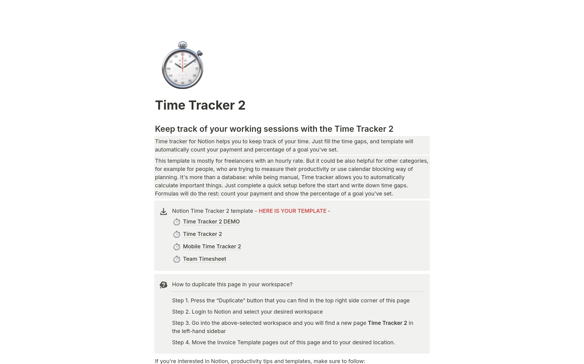 Time Tracker 2 is a powerful Notion template that helps you track your time and productivity. With TimeTracker, you can easily create projects, add tasks, and track the amount of time you spend on each task.