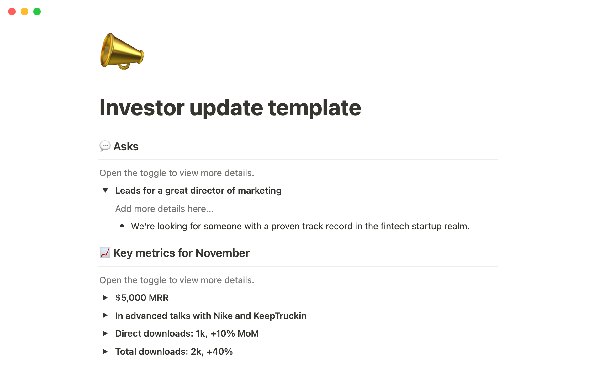 Instead of sending a disorganized email to investors, use this Notion template to give them a more comprehensive and digestible look at your progress.