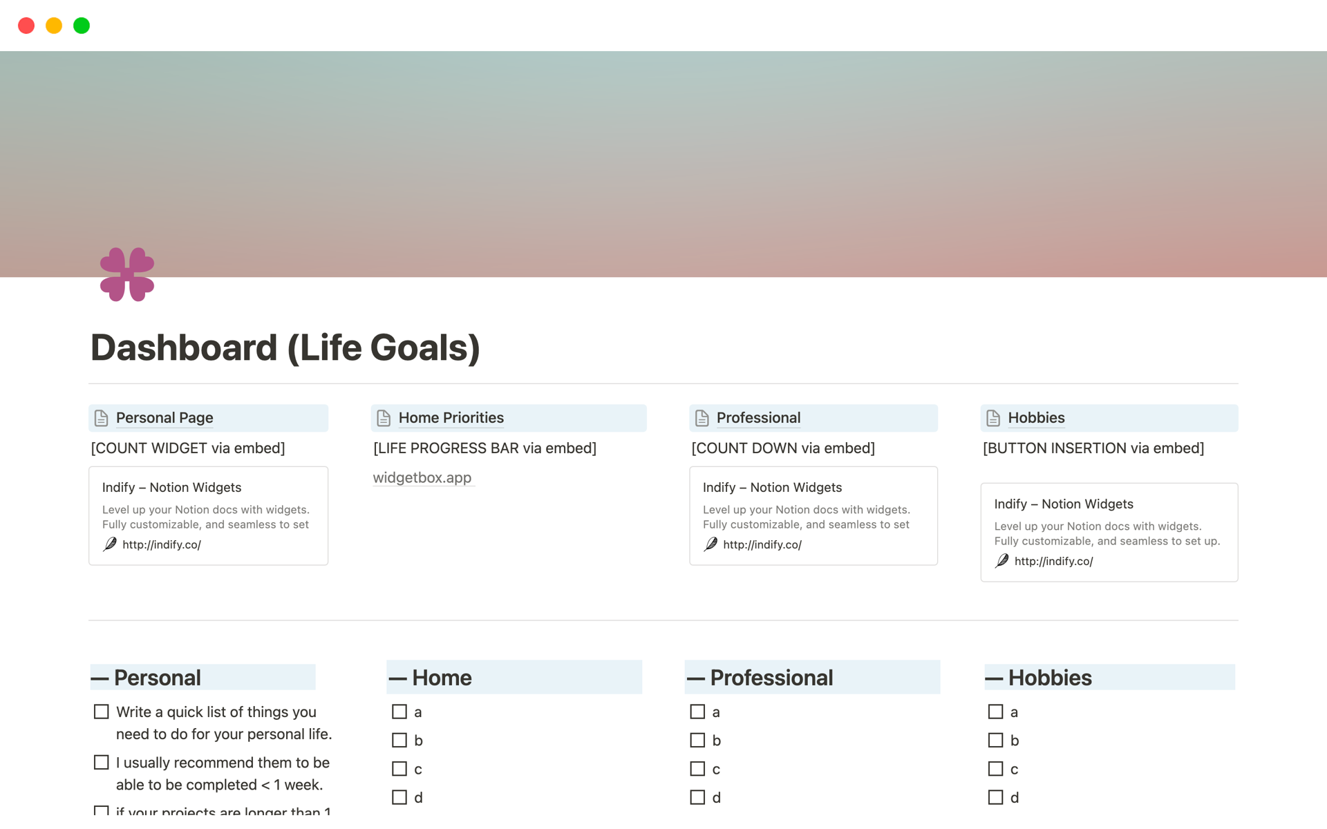 This is your main dashboard to help you start organizing your life in four major broad categories with each their respective sub-page.
