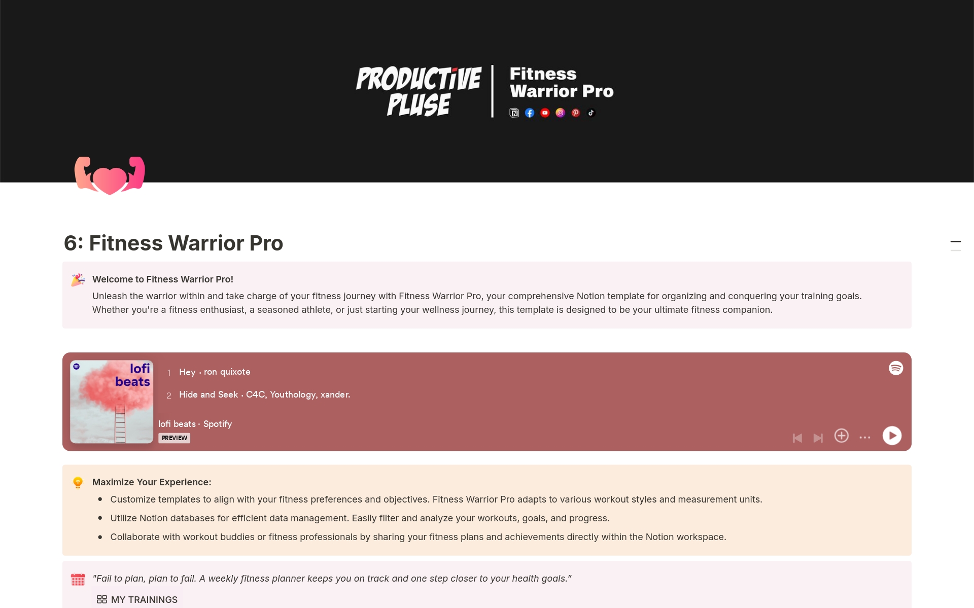 Fitness Warrior Pro, your comprehensive Notion template for organizing and conquering your training goals. Whether you're a fitness enthusiast, a seasoned athlete, or just starting your wellness journey, this template is designed to be your ultimate fitness companion.