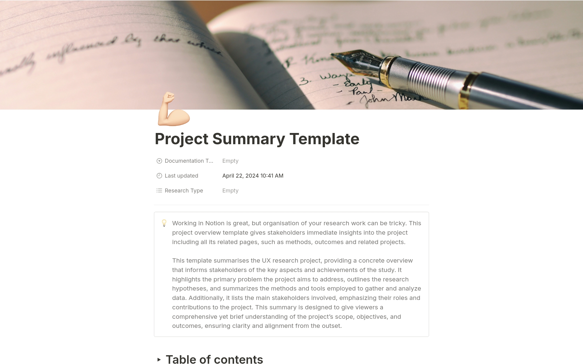 Working in Notion is great, but organisation of your research work can be tricky. This project summary template gives stakeholders immediate insights into the project including all its related pages, such as methods, outcomes and related projects.