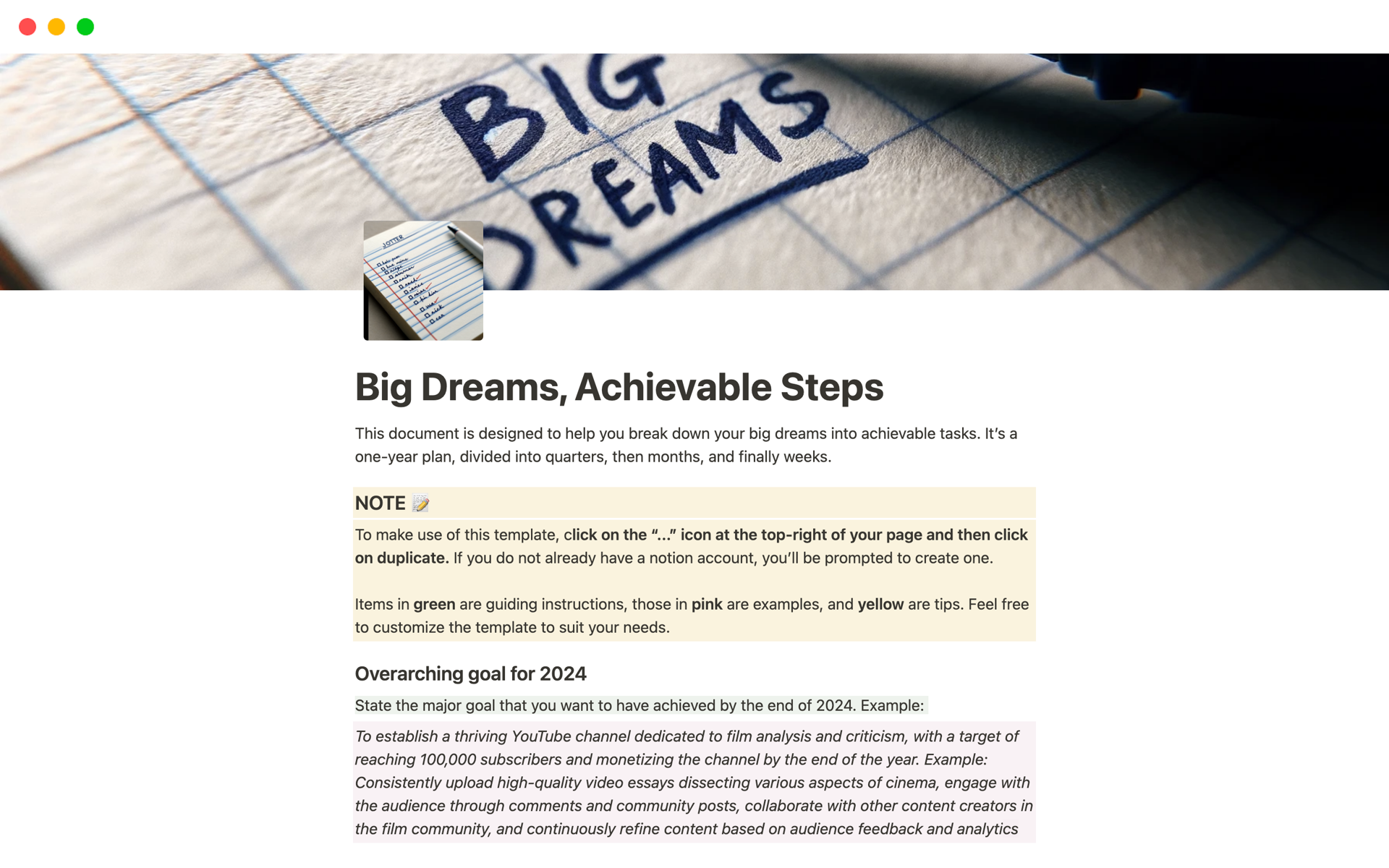This template provides a structured framework for breaking down big dreams/goals into achievable steps, facilitating quarterly, monthly, and weekly planning and reflection.