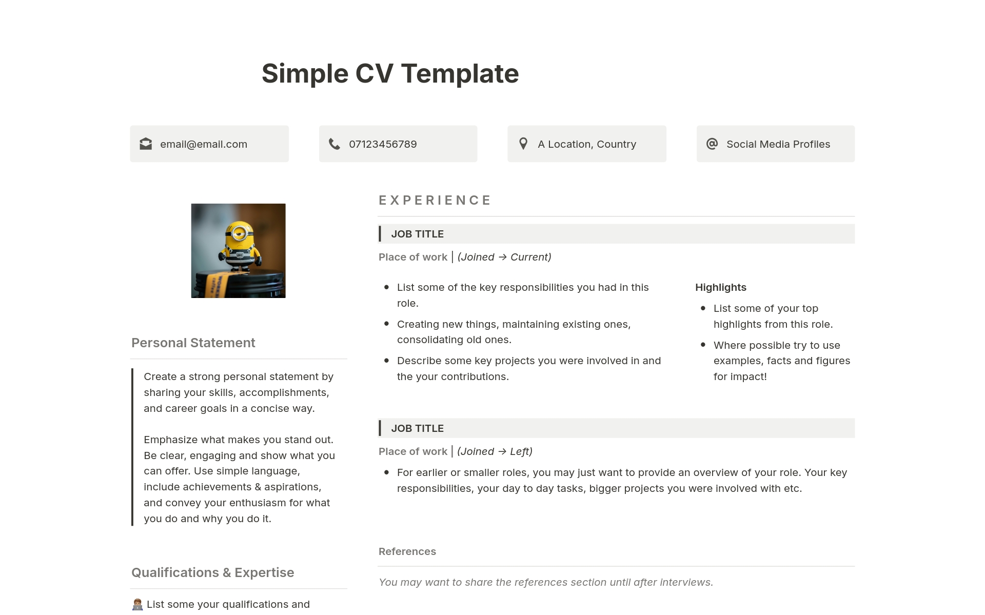 Use this simple CV template to send to potential employers. With a clean and clear layout, you can share a link to your online CV, or download to share as a file.