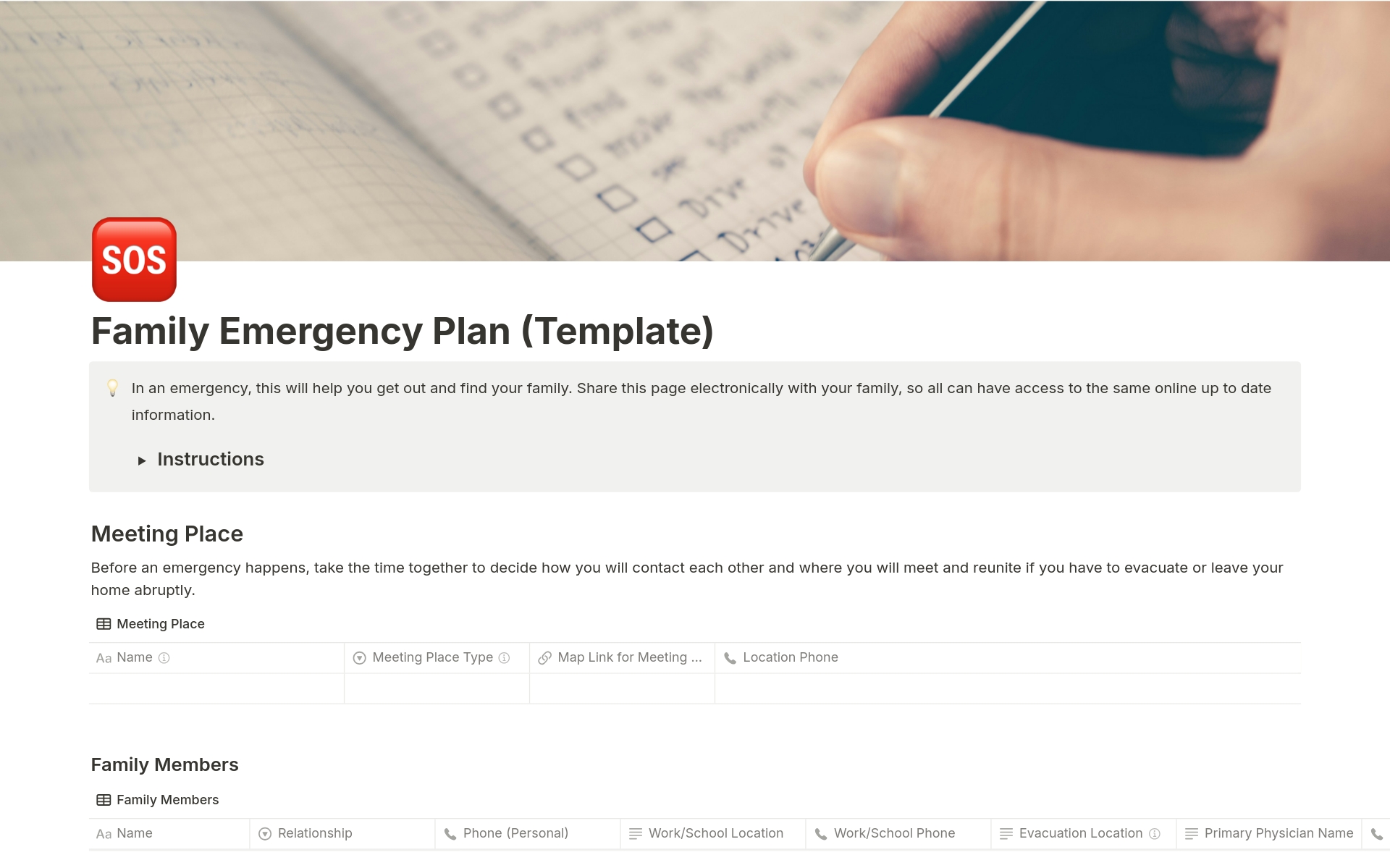 In an emergency, this will help you get out and find your family. Document where you will meet and information about your family members