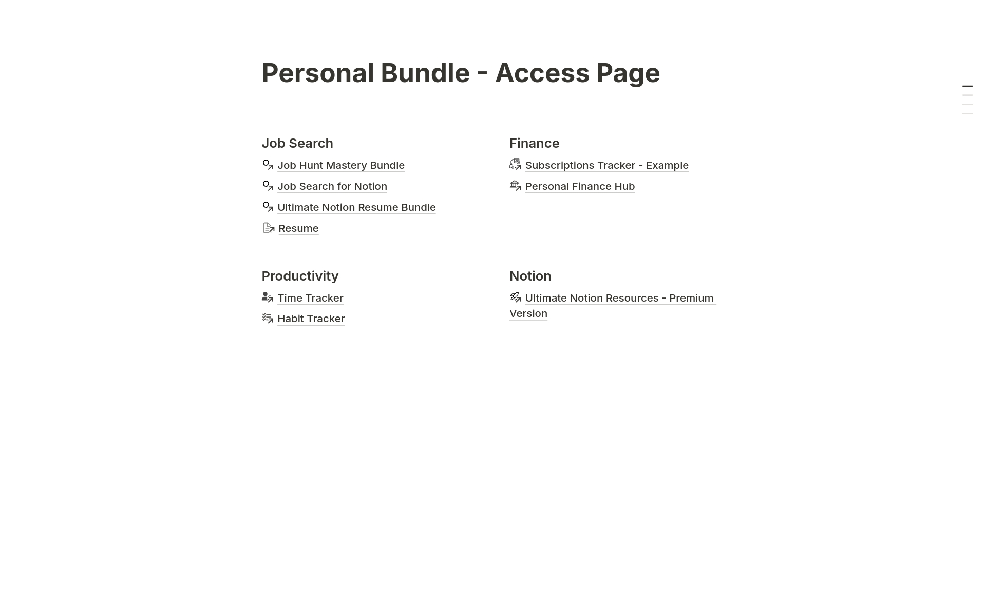 Personal Bundle: 9 Notion Templates + Future Updates

Unleash your productivity with Personal Bundle!

Get 9 essential Notion templates at a 50% discount, plus free access to all future personal templates and updates.