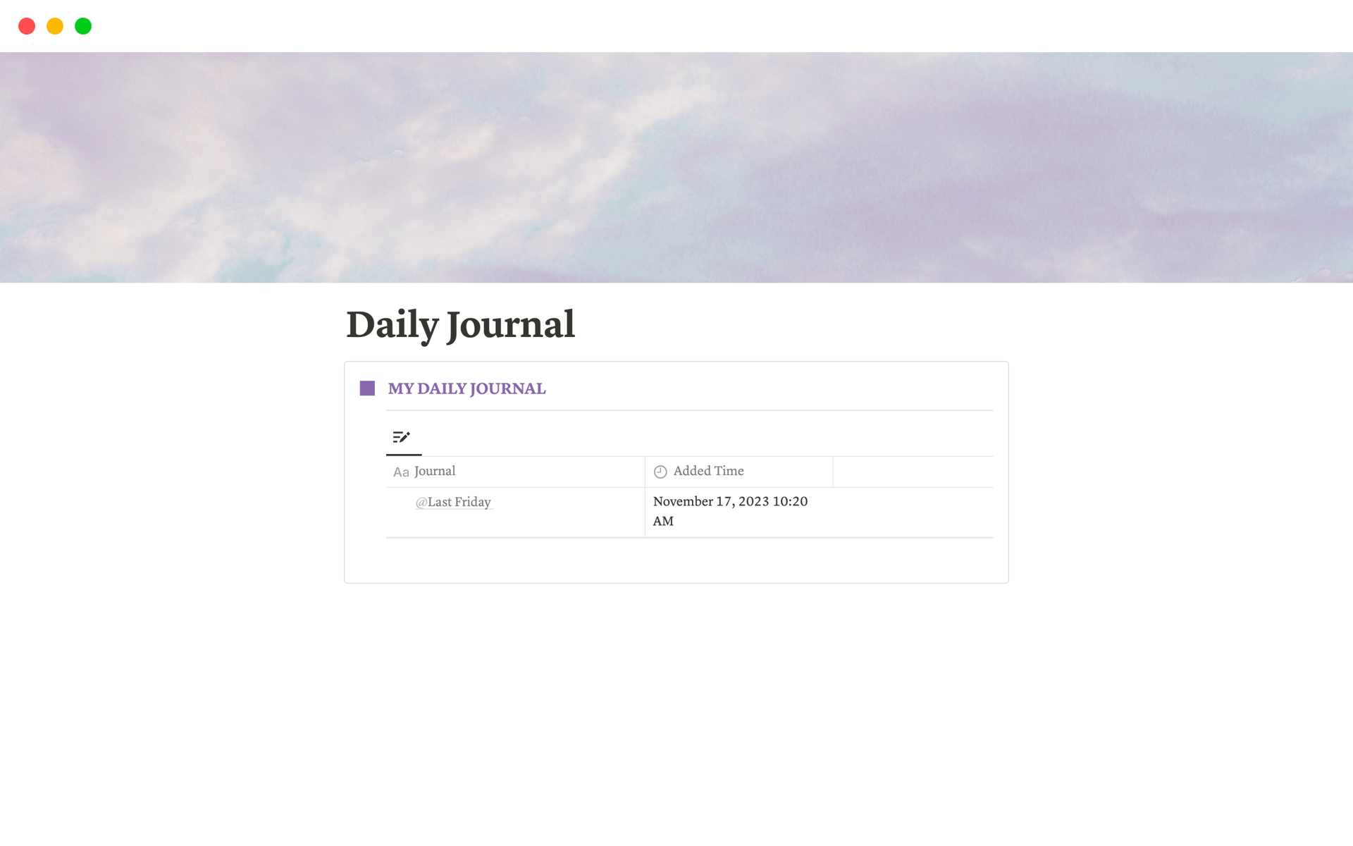 The Daily Journal Notion template can be used as a digital journal to write down memories, thoughts, or feelings.