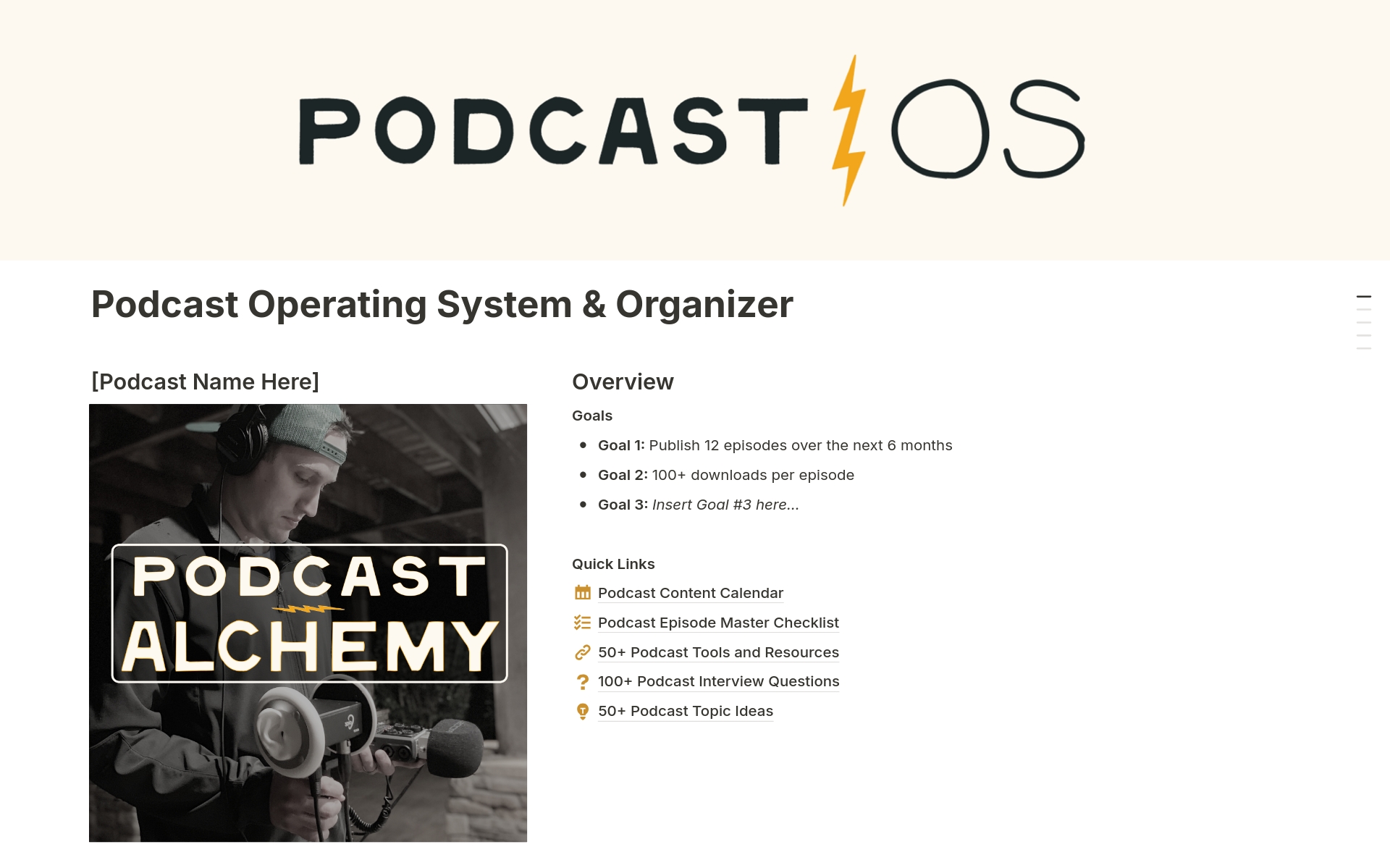The Podcast Operating System is a comprehensive template designed to streamline and organize your podcast workflow. It includes tools for planning, scheduling, recording, and analyzing episodes, ensuring your podcasting process is organized and efficient.