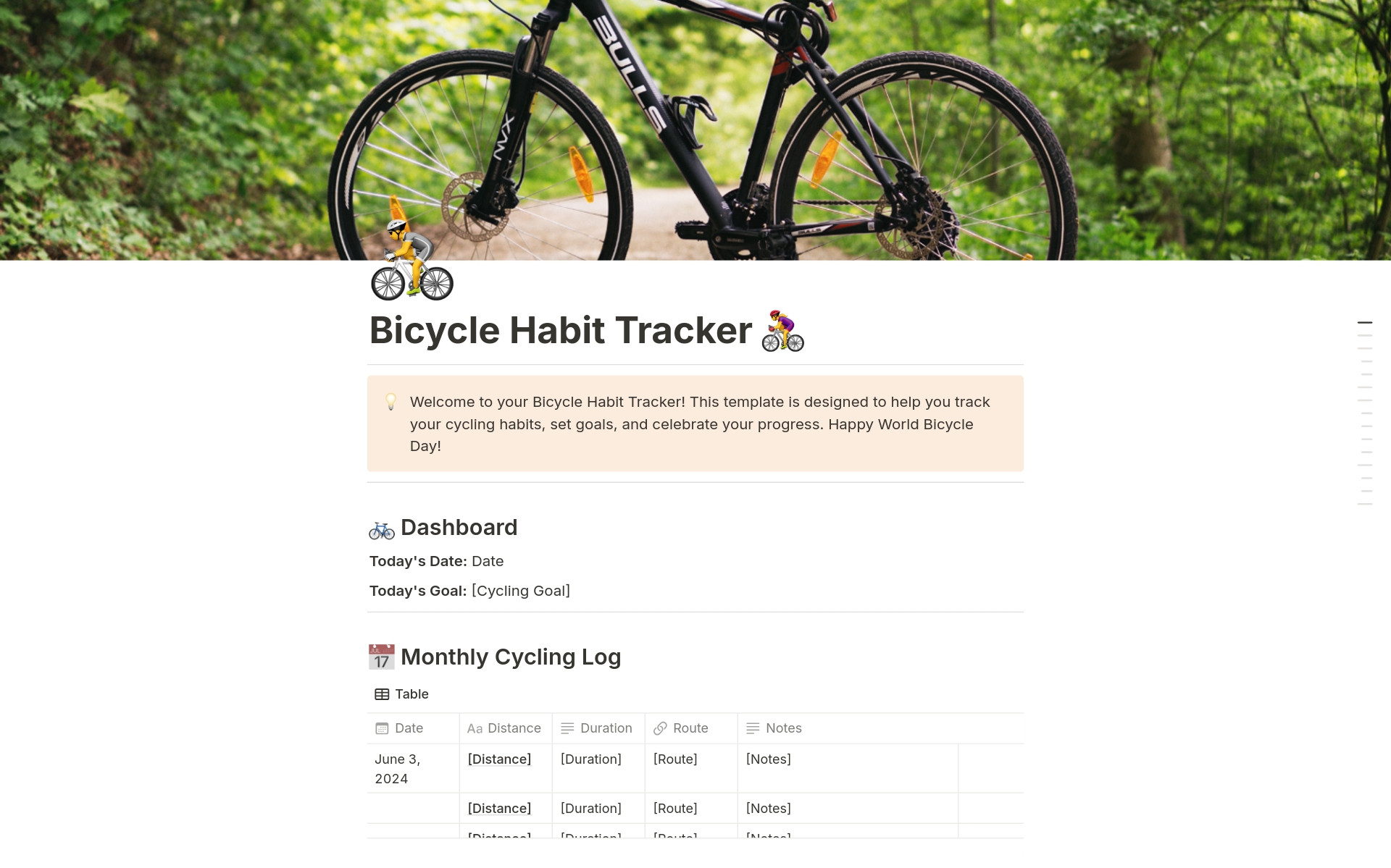 Celebrate World Bicycle Day with this comprehensive and customizable Bicycle Habit Tracker Notion Template! Whether you're a seasoned cyclist or just getting started, this template is designed to help you track your cycling habits, set goals, and celebrate your progress.
