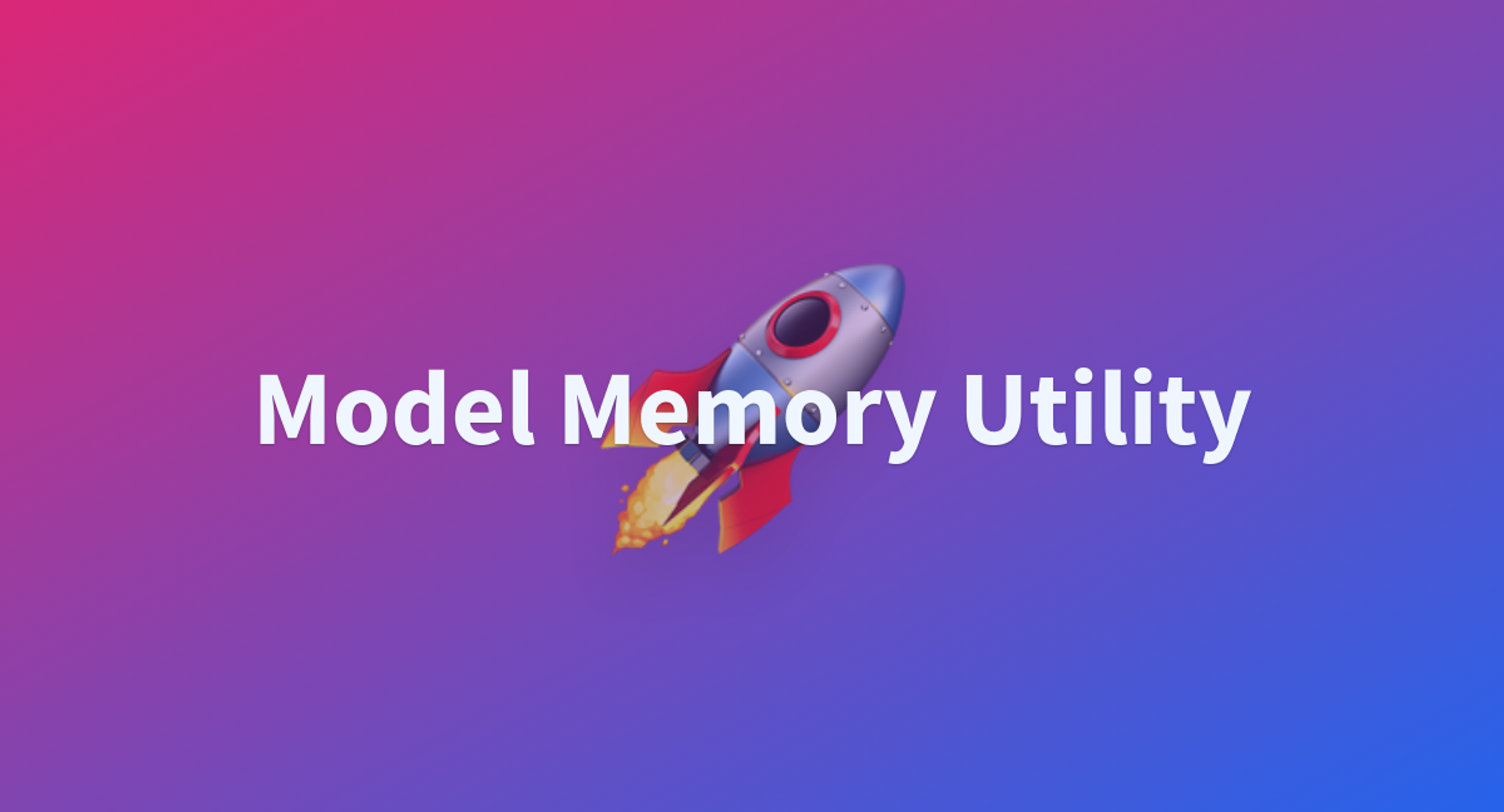 Model Memory Utility - a Hugging Face Space by hf-accelerate