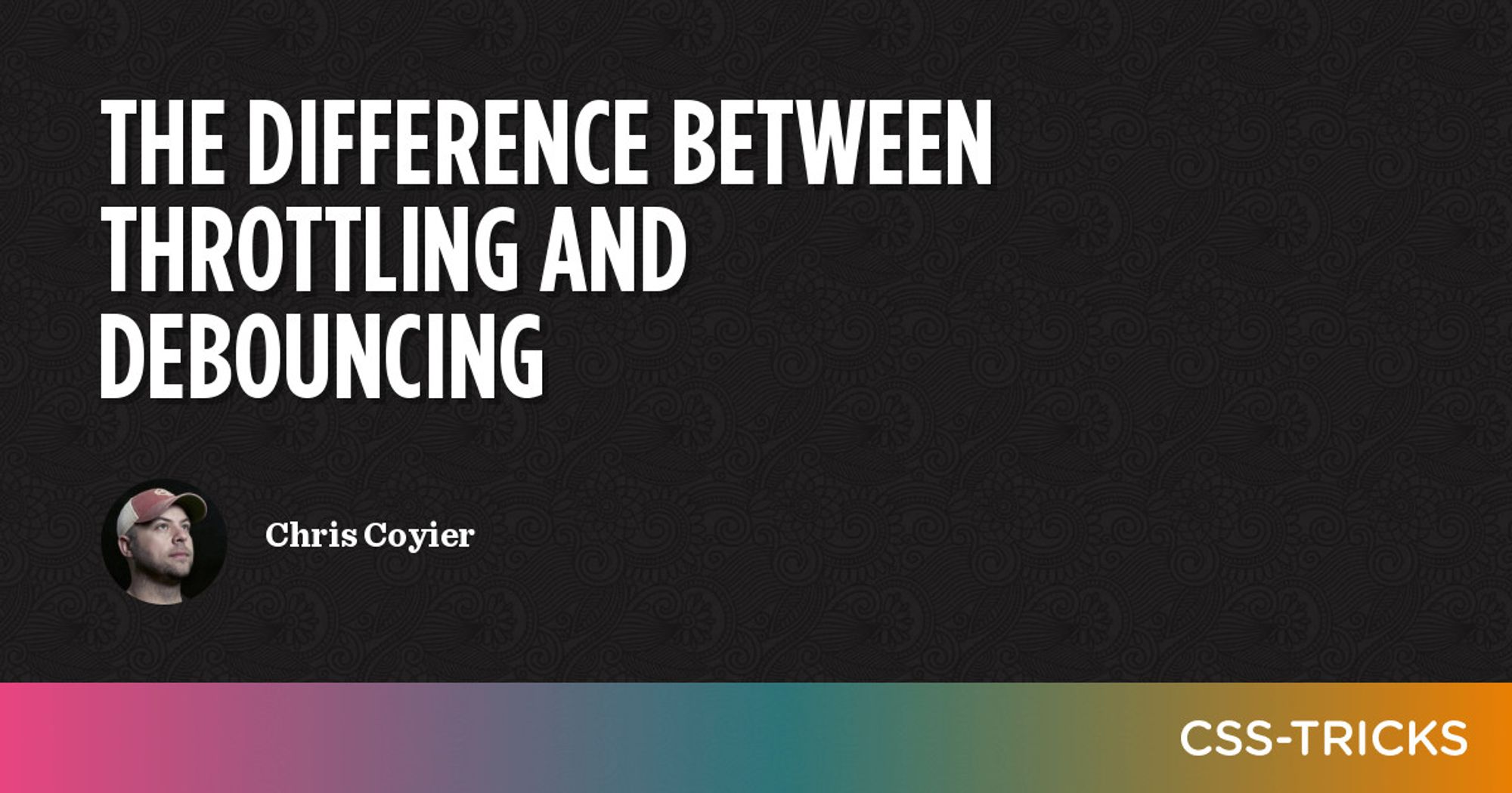 The Difference Between Throttling and Debouncing | CSS-Tricks