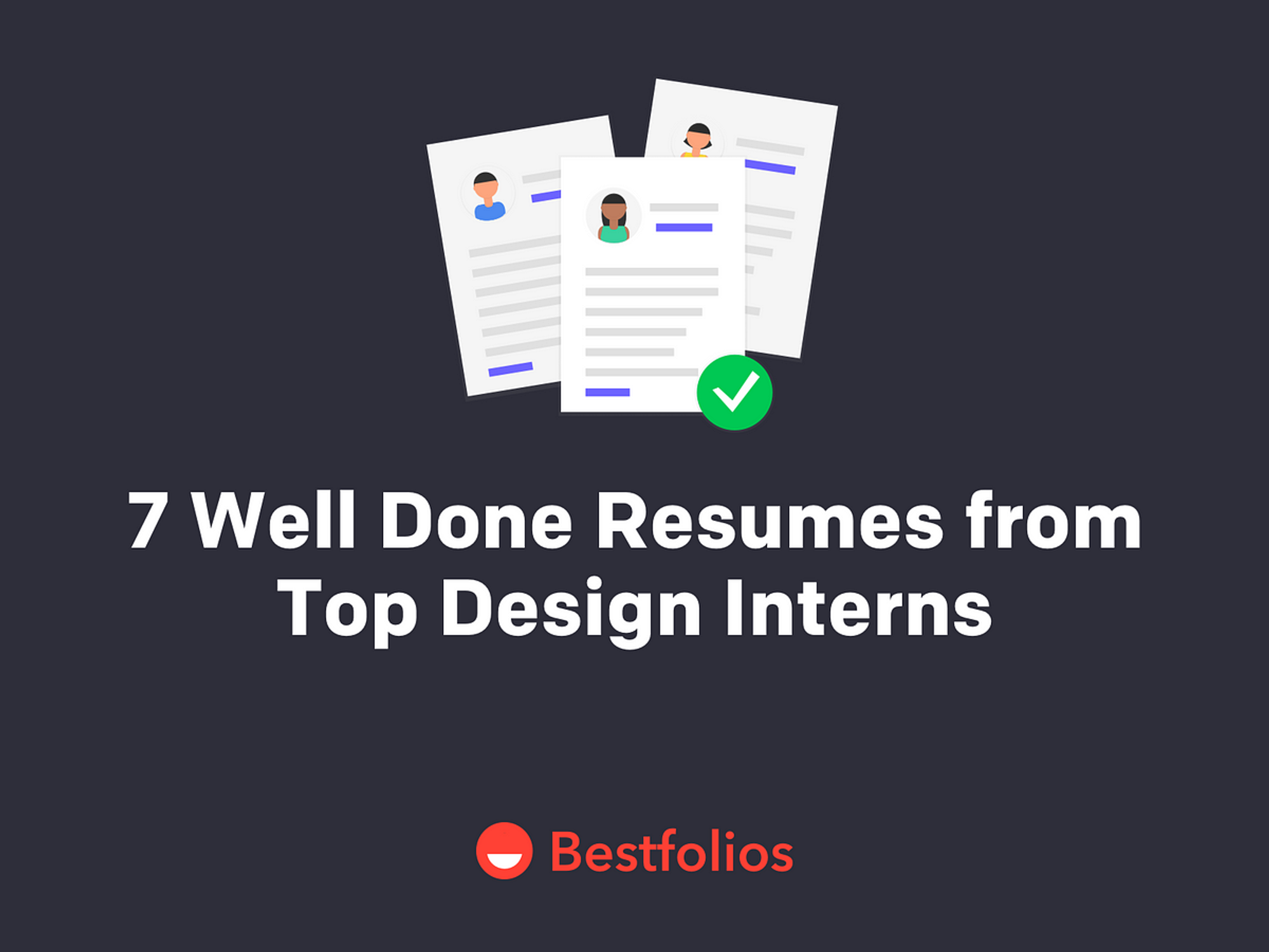 7 Well Done Resumes from Top Design Interns
