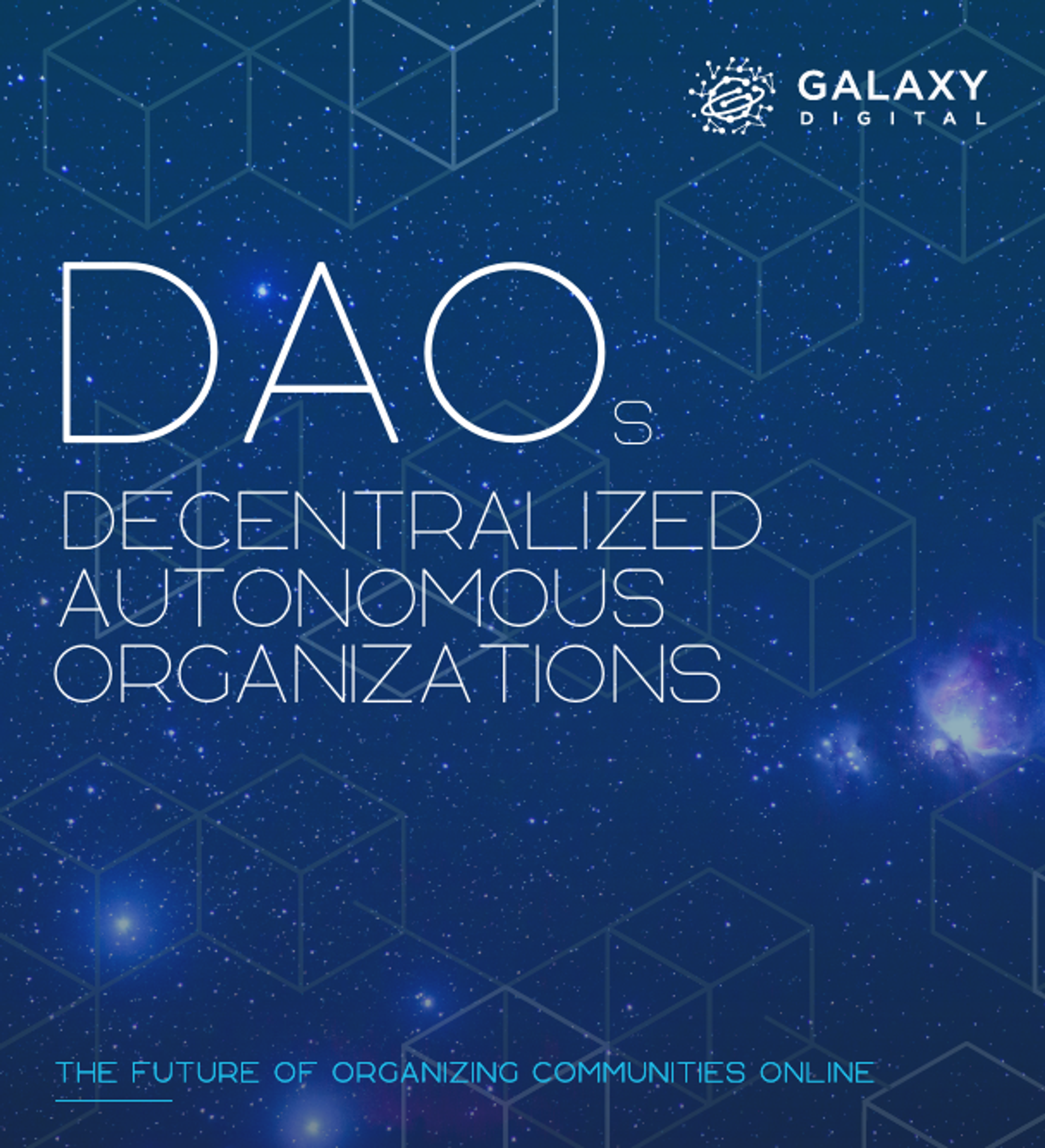 Galaxy Digital Research의 "DAOs, THE FUTURE OF ORGANIZING COMMUNITIES ONLINE" 리포트, 한글로 씹어 읽기!