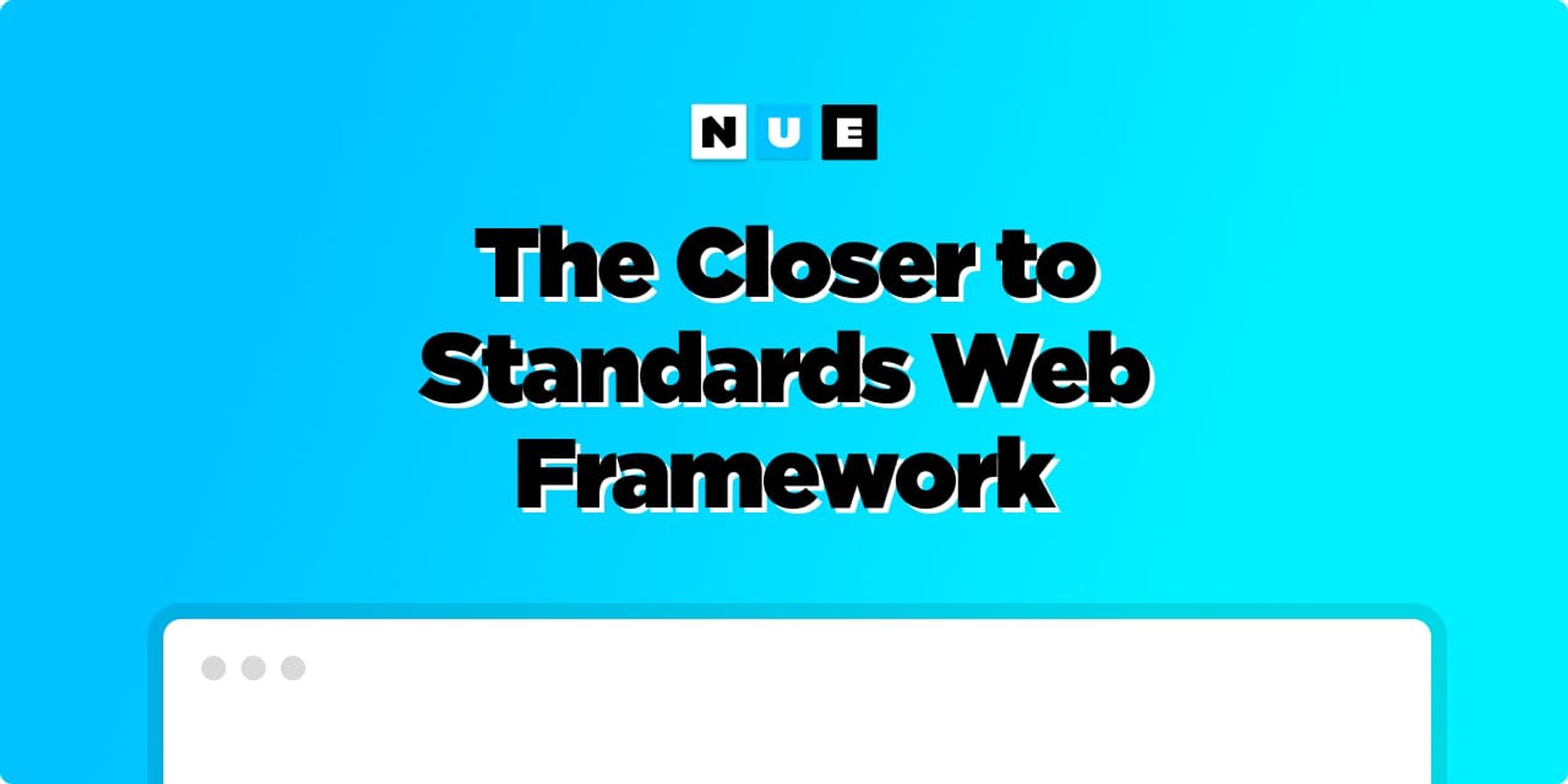 Nue: The closer-to-standards web framework