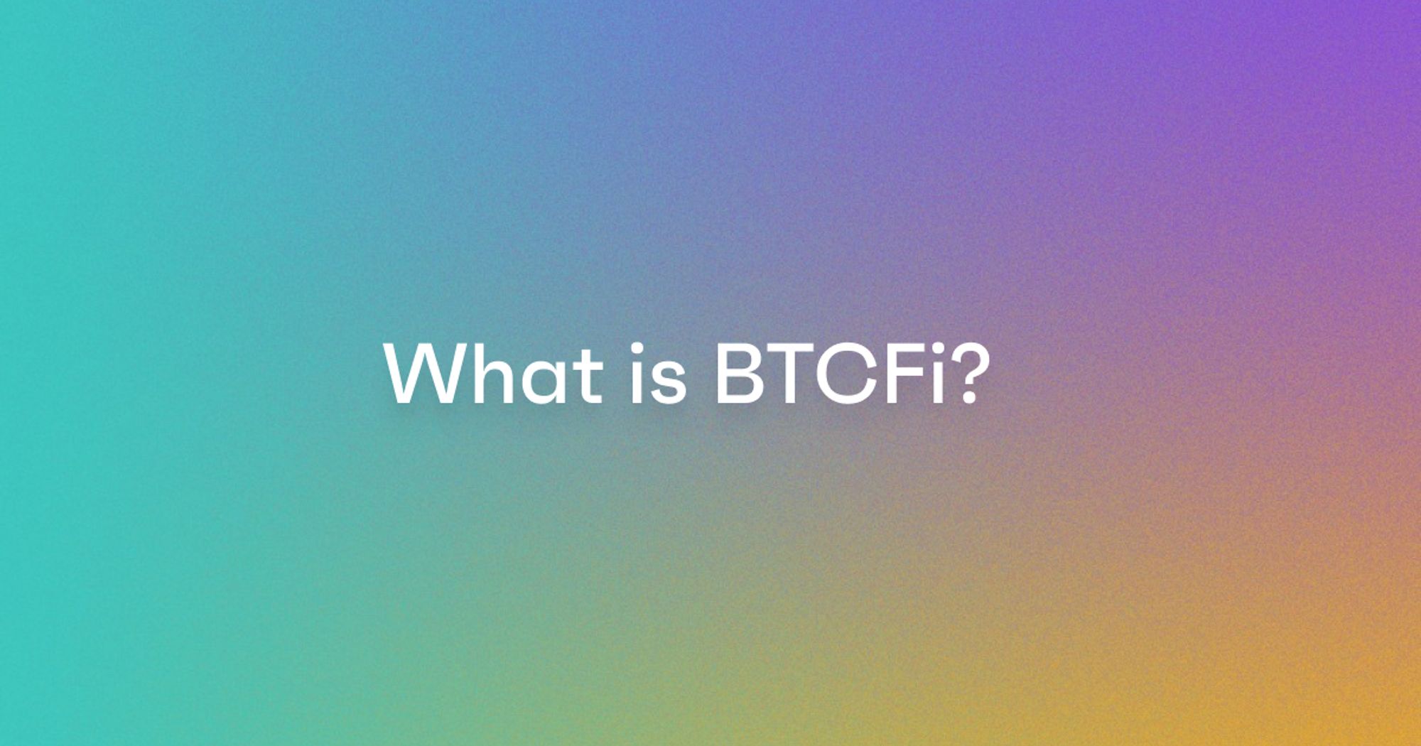 What is BTCFi? blog cover image