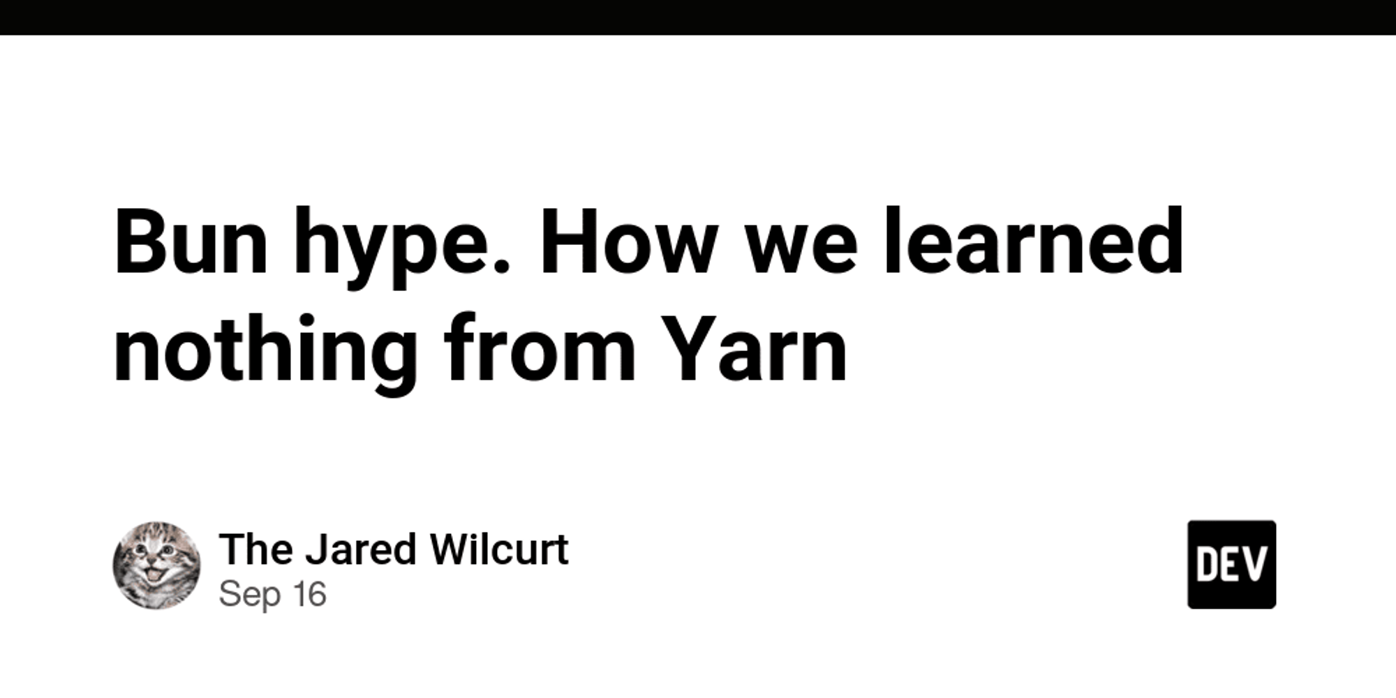 Bun hype. How we learned nothing from Yarn