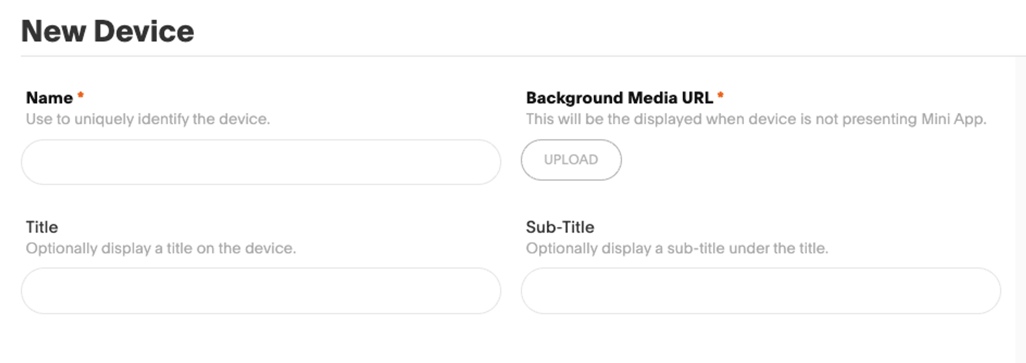 Type in the device name and upload your background media in order to save.