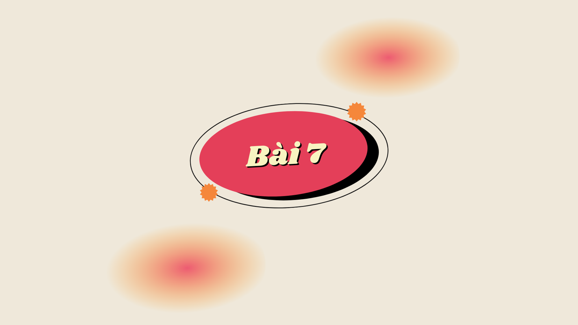 Bài 7: 