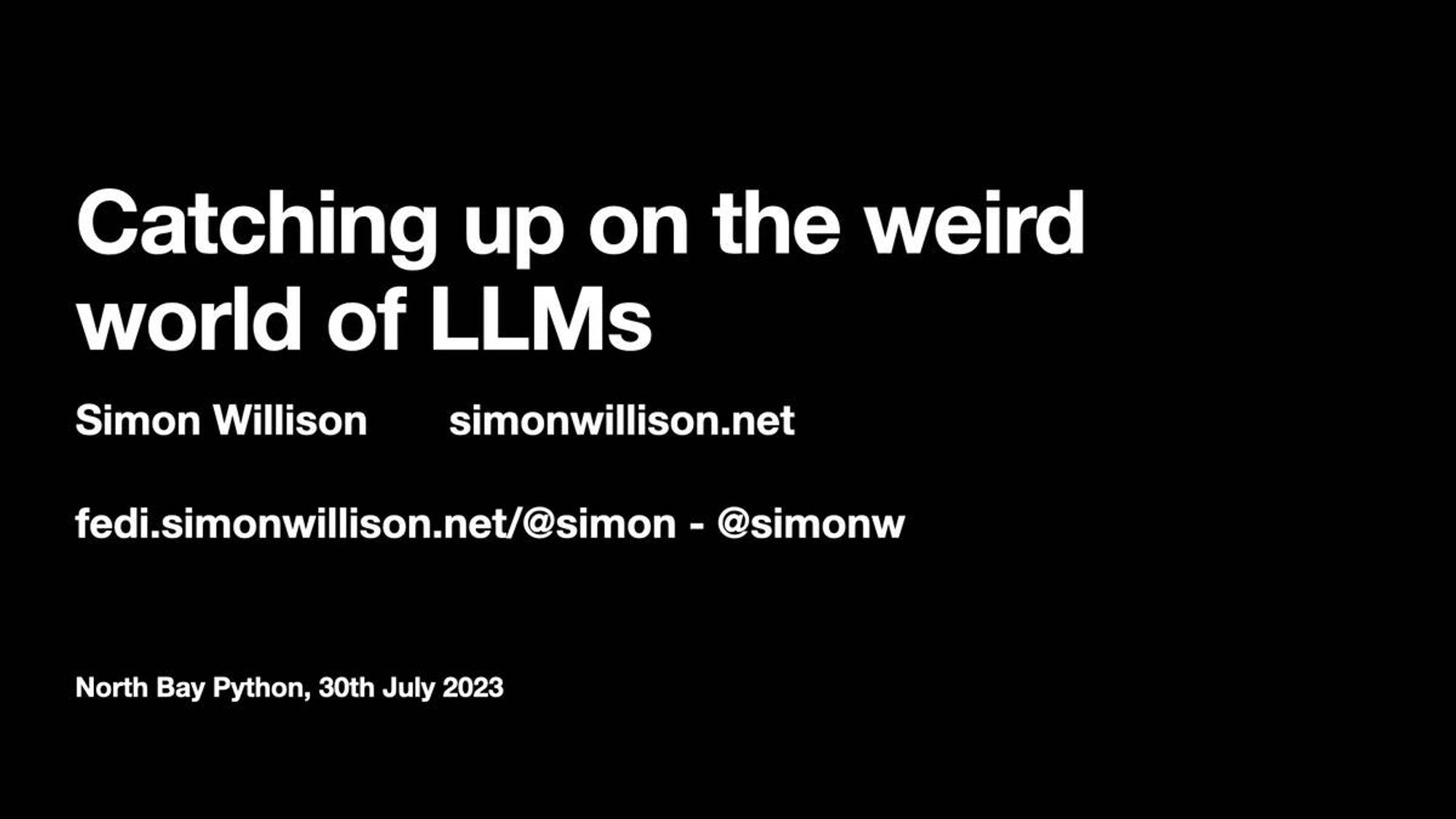 Catching up on the weird world of LLMs