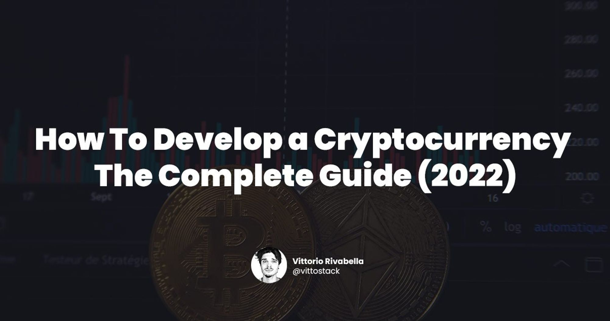 How To Develop a Cryptocurrency - The Complete Guide (2022)