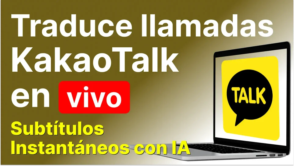 5 Pasos: Traduce Llamadas KakaoTalk | Subtítulos Instantáneos