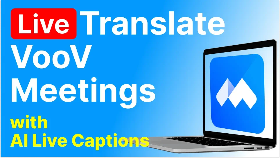 Understand any VooV Meeting on your computer using AI-powered live captions. Available in 90+ languages, Accurate, Secure.